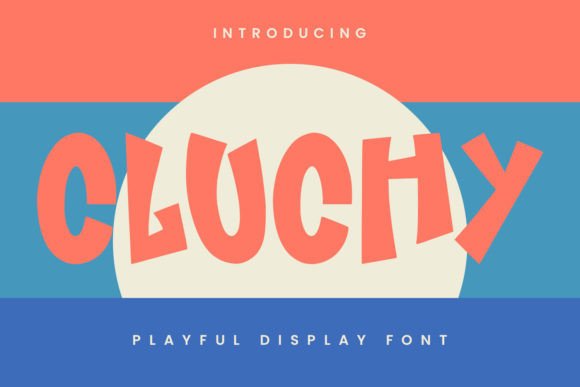 Cluchy Font for Creative Design