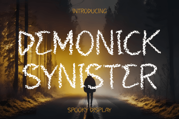 Demonick Synister: A Spooky Font for Stronger Campaigns