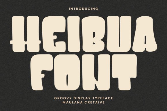 Heibua: A Groovy Display Typeface