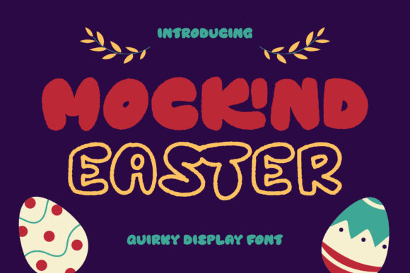 Mockind Easter: A Playful Typeface for Digital Design
